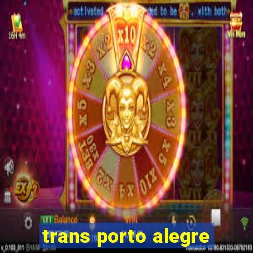 trans porto alegre